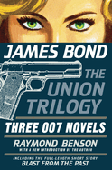 James Bond: The Union Trilogy: Three 007 Novels: High Time to Kill, Doubleshot, Never Dream of Dying