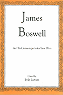 James Boswell: As His Contemporaries Saw Him