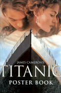 James Cameron's Titanic Poster Book