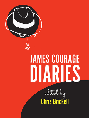 James Courage Diaries - Brickell, Chris (Editor)