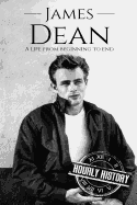 James Dean: A Life from Beginning to End