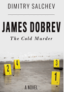 James Dobrev: The Cold Murder