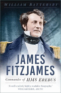 James Fitzjames: Commander of HMS Erebus