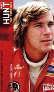 James Hunt: The Biography - Donaldson, Gerald, and Walker, Murray