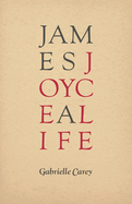 James Joyce: A Life