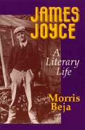 James Joyce: A Literary Life