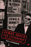 James Joyce and Censorship: The Trials of Ulysses