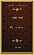 James Joyce: The Last Journey