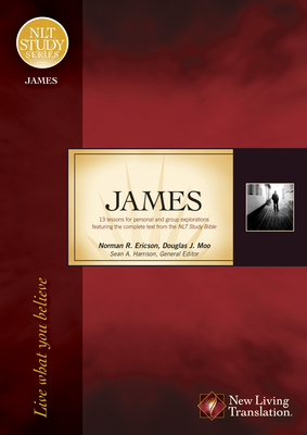 James: Live What You Believe - Tyndale (Creator), and Ericson, Norman R, and Moo, Douglas J, Ph.D.