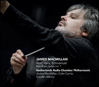 James MacMillan: Veni, Veni, Emmanuel - Colin Currie (percussion); Gordan Nikolic (violin); Netherlands Radio Chamber Philharmonic; James MacMillan (conductor)