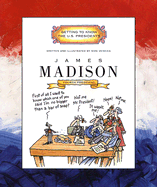 James Madison: Fourth President 1809-1817