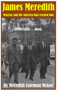 James Meredith: Warrior and the America That Created Him