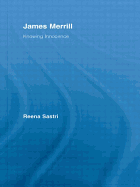 James Merrill: Knowing Innocence