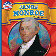 James Monroe: The 5th President
