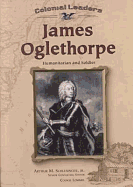 James Oglethorpe: Humanitarian and Soldier