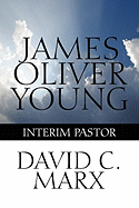 James Oliver Young: Interim Pastor