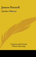 James Parnell: Quaker Martyr