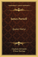 James Parnell: Quaker Martyr