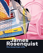 James Rosenquist: This American Life