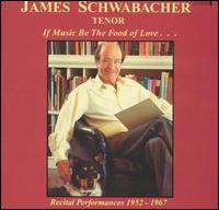 James Schwabacher: Tenor - James Schwabacher (tenor); Paul Ulanowsky (piano); Wallace Berry (piano)