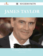 James Taylor 81 Success Facts - Everything You Need to Know about James Taylor - Reynolds, Judith