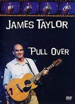 James Taylor: Pull Over - 