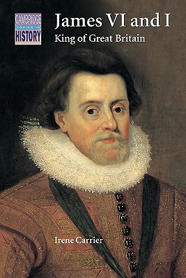 James VI and I: King of Great Britain - Carrier, Irene