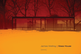 James Welling: Glass House