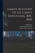 James's Account of S.H. Long's Expedition, 1819-1820