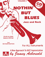 Jamey Aebersold Jazz -- Nothin' But Blues Jazz and Rock, Vol 2: A New Approach to Jazz Improvisation, Book & CD