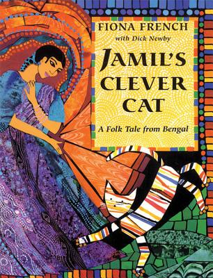 Jamil's Clever Cat: A Folk Tale from Bengal - Newby, Dick (As Told by), and French, Fiona