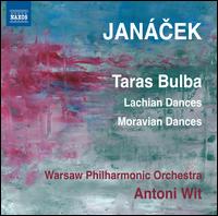 Jancek: Taras Bulba; Lachian Dances; Moravian Dances - Warsaw Philharmonic Orchestra; Antoni Wit (conductor)