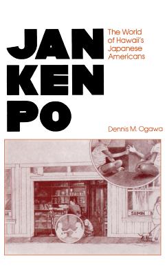 Jan Ken Po: The World of Hawaii's Japanese Americans - Ogawa, Dennis M