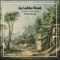 Jan Ladislav Dussek: 3 Piano Sonatas - Markus Becker (piano)