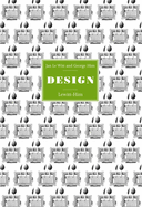Jan Le Witt and George Him: Design