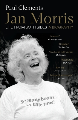 Jan Morris: life from both sides - Clements, Paul