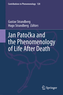 Jan Patocka and the Phenomenology of Life After Death