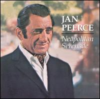 Jan Peerce Neapolitan Serenade - Jan Peerce