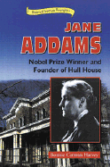 Jane Addams: Nobel Prize Winner and Founder of Hull House