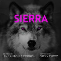 Jane Antonia Cornish: Sierra - Vicky Chow