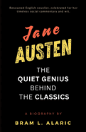 Jane Austen Biography: The Quiet Genius Behind the Classics (A Detailed Account and Timeless Impression)