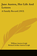 Jane Austen, Her Life And Letters: A Family Record (1913)