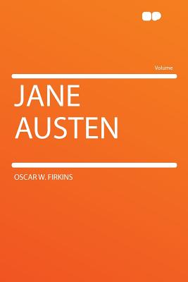 Jane Austen - Firkins, Oscar W