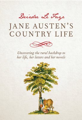 Jane Austen's Country Life - Le Faye, Deirdre