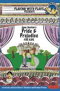 Jane Austen's Pride and Prejudice for Kids: 3 Short Melodramatic Plays for 3 Group Sizes