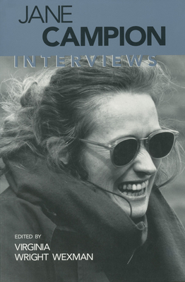 Jane Campion: Interviews - Wexman, Virginia Wright (Editor)