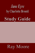 Jane Eyre by Charlotte Bronte: A Study Guide