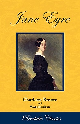 Jane Eyre (Readable Classics) - Bronte, Charlotte, and Josephson, Wayne