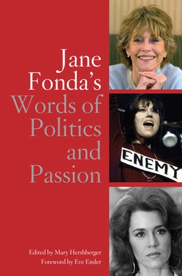 Jane Fonda's Words of Politics and Passion - Hershberger, Mary (Editor)