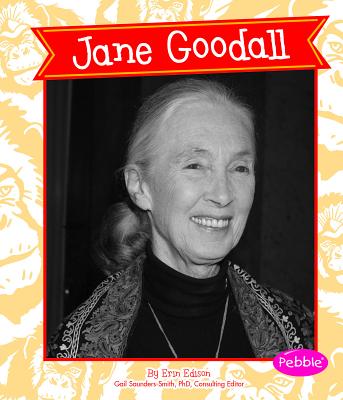 Jane Goodall - Saunders-Smith, Gail (Consultant editor), and Edison, Erin